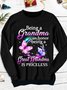 Being a grandmother is an honor, being a great-grandmother is priceless Grandma Sweatshirt