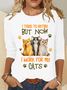 I Tried To Retire But Now I Work For My Cats Casual Long Sleeve Shirt