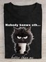 Nobody konws sth... better than me  Cat Cotton T-Shirt