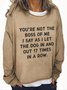 You're Not The Boss Of Me Dog Casual Sweatshirt