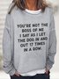 You're Not The Boss Of Me Dog Casual Sweatshirt