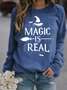 Halloween Casual MAGIC IS REAL Sweatshirt