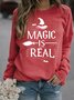 Halloween Casual MAGIC IS REAL Sweatshirt