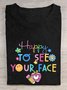 Back To School Happy To See Your Face Cotton T-shirt