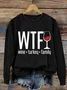 WTF Wine Turkey Family Thanksgiving  Day Sweatshirt