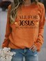 Women's Fall For Jesus He Never Leaves Print Sweatshirt