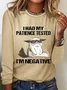 I Had My Patience Tested I'm Negative Casual Long Sleeve Shirt