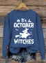 Women's In October Witches Halloween Print Crewneck Sweatshirt
