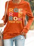 Roe Roe Roe Your Vote Casual Sweatshirt