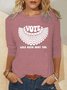 Casual Vote Like Ruth Sent You Cotton-Blend T-Shirt