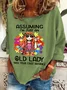 Funny Assuming I'm Just An Old Lady Was Your First Mistake Hippie Casual Sweatshirt