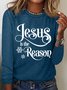 Jesus Is The Reason Casual Long Sleeve Shirt