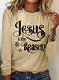 Jesus Is The Reason Casual Long Sleeve Shirt