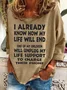 One Of My Children Will Unplug My Life Support To Charge Their Phone Casual Sweatshirt
