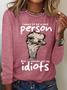I Am Surrounded By Idiots Casual Long Sleeve Shirt