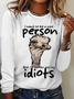 I Am Surrounded By Idiots Casual Long Sleeve Shirt