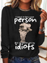 I Am Surrounded By Idiots Casual Long Sleeve Shirt