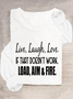 Live Laugh Love If That Doesn't Work Load Aim Fire Casual Long Sleeve Shirt