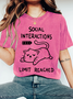 Social Interactions Limit Reached Print Wash T-Shirt