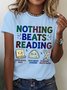 Women's Nothing Beats Reading Librarian Book Bookworm Casual Cotton T-Shirt