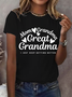 Women's Mom Grandma Great Grandma I Just Keep Getting Better Print Round Neck T-Shirt