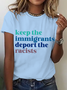 Keep The Immigrants Deport The Racists Cotton T-Shirt