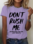 Don't Rush Me I'm Waiting For The Last Minute Cotton T-Shirt