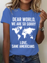 Dear World We're Sorry ,Anti Trump Cotton T-Shirt