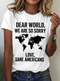Dear World We're Sorry ,Anti Trump Cotton T-Shirt