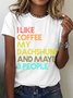 I Like Coffee My Dachshund And Maybe 3 People Cotton T-shirt