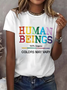 Retro Human Beings 100% Organic Colors May Vary Human Rights Equality Pride Print T-Shirt