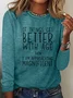 If everything gets better with age, then I'm on the verge of glory Long-sleeved T-shirt with lettering.