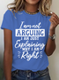 Women's I'm Not Arguing I'm Just Explaining Why I'm Right T-Shirt