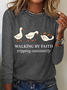 Walking by Faith Tripping Constantly Long sleeve Shirt