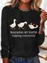 Walking by Faith Tripping Constantly Long sleeve Shirt