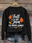 Women's Fall For Jesus He Never Leaves Autumn Vibes Print Sweatshirt