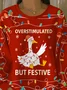 Overstimulated But Festive Ugly Christmas Sweatshirt