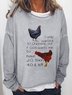I Only Wanted 10 Chickens Sweatshirt