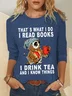 Women Owl That’s What I Do I Read Books I Drink Tea And I Know Things Long sleeve Simple Top