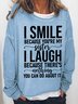 Funny Word I Smile Because You're My Sister I Laugh Simple Sweatshirt