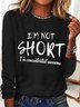 Women's funny I'm Not Short I'm Concentrated Awesome Simple Regular Fit Crew Neck Top