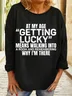 Women's Funny At My Age Getting Lucky Casual Crew Neck Sweatshirt