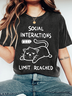 Social Interactions Limit Reached Print Wash T-Shirt