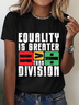 Equality Is Greater Than Division Cotton T-Shirt