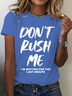 Don't Rush Me I'm Waiting For The Last Minute Cotton T-Shirt